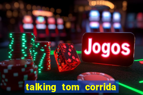 talking tom corrida do ouro